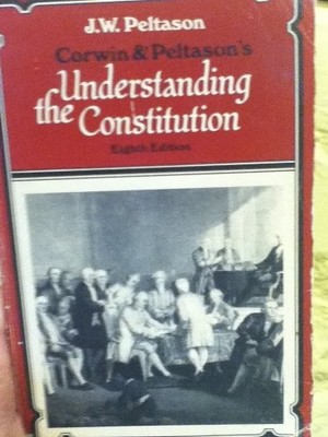 Corwin & Peltason's Understanding the Constitution