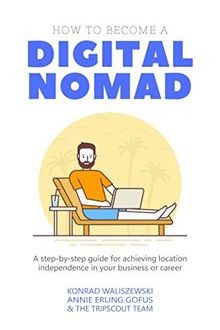 How to Become a Digital Nomad: A step-by-step guide... | Buch | Zustand sehr gut