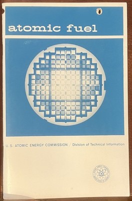 Atomic Fuel USAEC Understanding the Atom Pamphlet John Hogerton Nuclear Energy