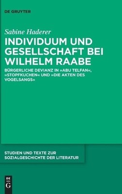 Individuum und Gesellschaft bei Wilhelm Raabe: B?rgerliche Devianz in ''Abu Telfa