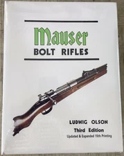 New Mauser Bolt Rifles Third 3rd Edition 15th Printing Ludwig Olson Book Manual