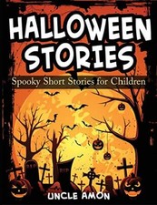 Halloween Stories: Spooky Short Stories for Children: Volume 3 Halloween Sho-,