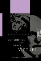Conscience And Other Virtues From Bonaventure To Macintyre Douglas C. Langston