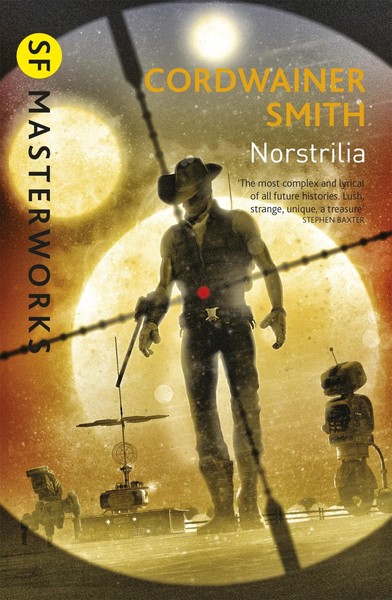Norstrilia | Cordwainer Smith | Englisch | Taschenbuch | S.F. Masterworks | 2016-image