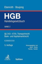 Handelsgesetzbuch Bd. 2: §§ 343-475h, Transportrecht, Bank- und Kapitalmar ...