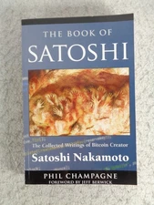 The Book of Satoshi Collected Writings Bitcoin Creator Nakamoto PB Book Econ