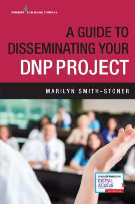 A Guide to Disseminating Your DNP Project - paperback, RN, 9780826133168, new