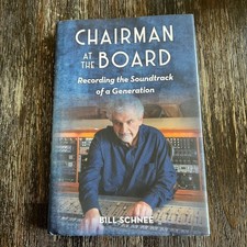 Chairman at the Board Recording Soundtrack of a Generation Bill Schnee Hardcover