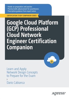 GOOGLE CLOUD PLATFORM GCP PROFESSIONAL C By Dario Cabianca (Paperback)