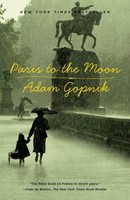 Adam Gopnik | Paris To The Moon | Taschenbuch | Englisch (2001)