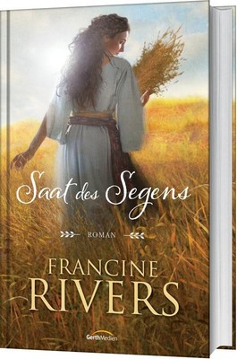 Francine Rivers Saat des Segens