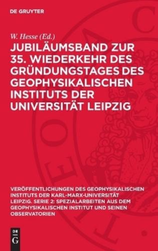 Jubiläumsband Zur 35. Wiederkehr Des Gründungstages Des Geophysikalis (Hardback)