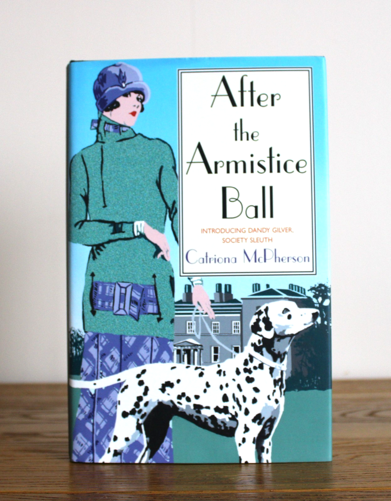 After the Armistice Ball by Catriona McPherson (Dandy Gilver - 2005 hb- 1st)