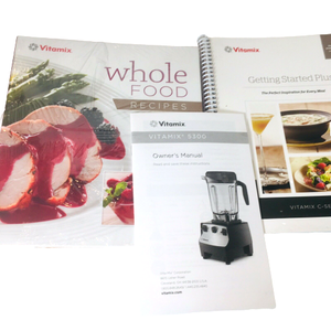 Vitamix Getting Started Plus,Whole Food Recipes, Vitamix 5300 Owner