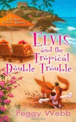 Elvis and the Tropical Double Trouble (A - Paperback, by Webb Peggy - Very Good