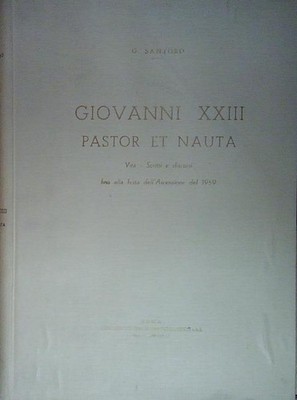 G. Santoro GIOVANNI XXIII PASTOR ET NAUTA. LEBEN - SCHREIBEN UND REDEN