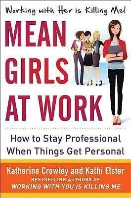 Mean Girls at Work: How to Stay Professional When Things Get Buch McGraw Hill