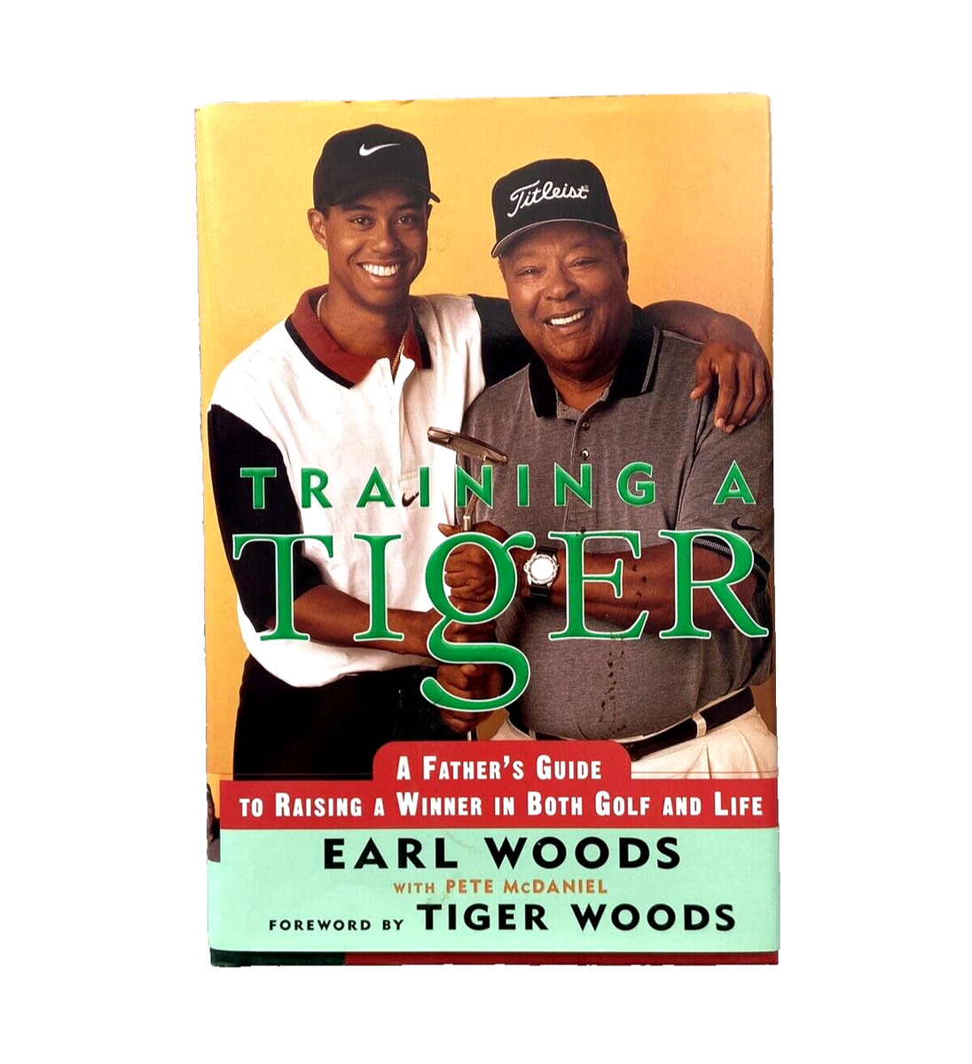 Training a Tiger: A Father's Guide to Raising a Winner in Both