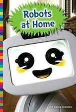  Robots at Home (Robotics in Our World) by Higgins, Nadia Paperback