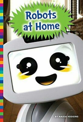  Robots at Home (Robotics in Our World) by Higgins, Nadia Paperback