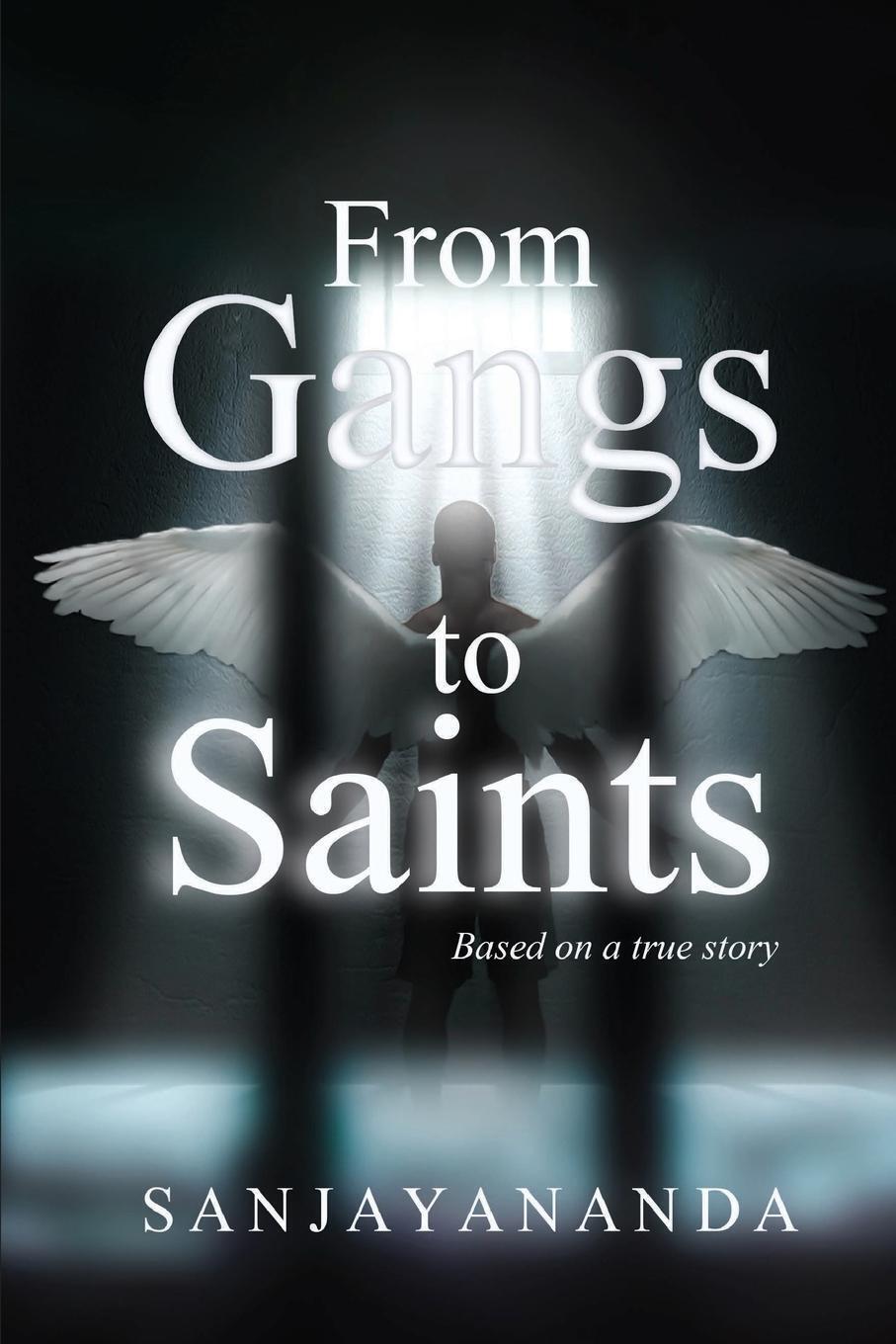 Thumbnail - From Gangs To Saints Based On A True Story Sanjayananda Taschenbuch