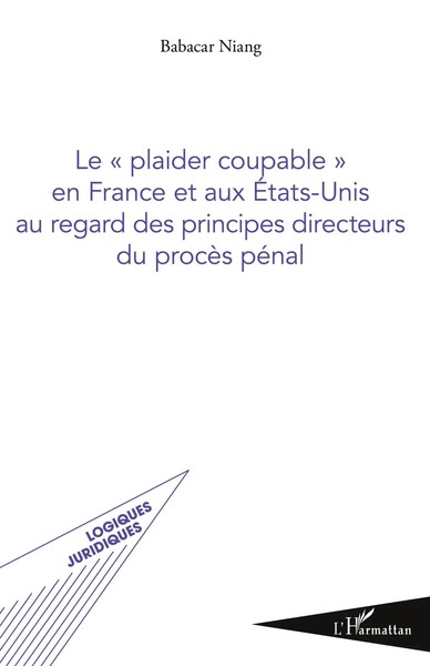 Babacar Niang | Le Plaider Coupable En France Et Aux Etats-Unis Au Regard Des...-image