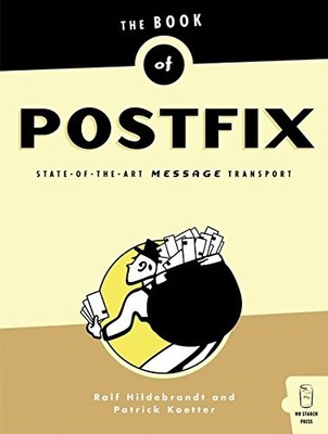 THE BOOK OF POSTFIX: STATE-OF-THE-ART MESSAGE TRANSPORT By Ralf Hildebrandt VG