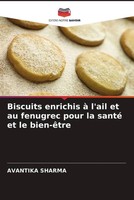Biscuits Enrichis à L'ail Et Au Fenugrec Pour La Santé Et Le Bien-êTre Sharma
