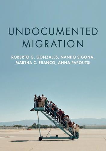 Undocumented Migration Gonzales Paperback Polity Press 9781509531806