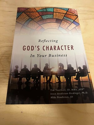 Reflecting God's Character in Your Business by Tim Voorhees (Author), Joyce Aved