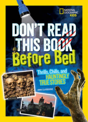 Don't Read This Book Before Bed: Thrills, Chills, and Hauntingly True  - GOOD