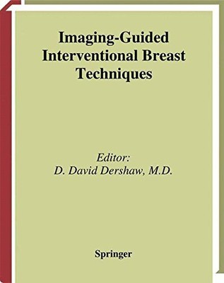 IMAGING-GUIDED INTERVENTIONAL BREAST TECHNIQUES By David D. Dershaw & D D NEW
