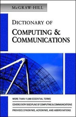 McGraw-Hill Dictionary of Computing & Communications by McGraw-Hill (English) Pa