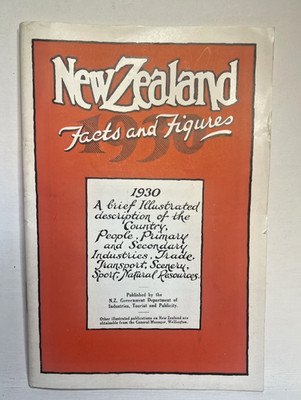 1930 NEW ZEALAND FACTS AND FIGURES ILLUSTRATED BOOKLET 50 pages Govt. Printing