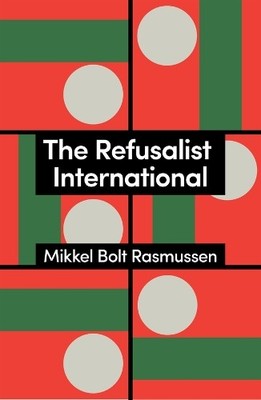Mikkel Bolt Rasmussen The Refusalist International (Paperback) (UK IMPORT)