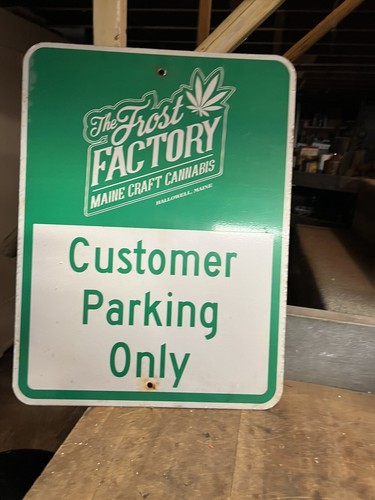 Frost Factory Hallowell Maine Craft Cannabis 420 Weed Pot Customer Parking Sign - Picture 4 of 9