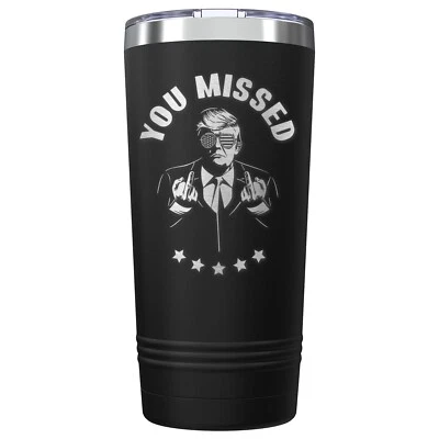 SHOP4EVER Donald Trump You Missed Engraved 20 oz Insulated Stainless Steel Tumbler