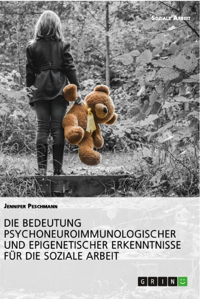 Die Bedeutung Psychoneuroimmunologischer Und Epigenetischer
