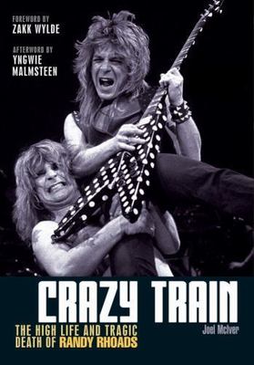 Crazy Train: The high life and tragic death of Randy Rhoads, Mciver, Joel, Very 