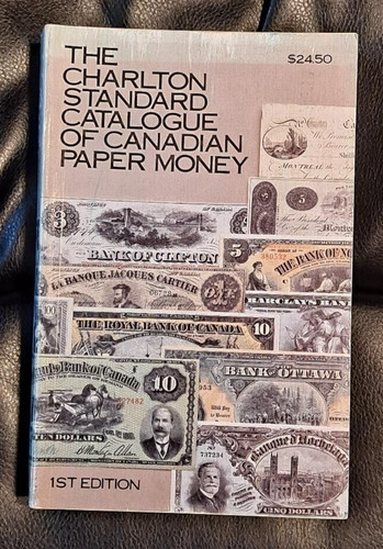 Charlton Standard Catalog Of Canadian Paper Money-1st Edition 1980-c3834qsc2