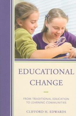 Educational Change: From Traditional Education To Learning Communities
