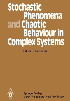 Stochastic Phenomena and Chaotic Behaviour in Complex Systems Peter Schuster