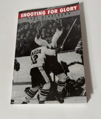 Shooting for Glory  Mike Leonetti & Paul Henderson Hardcover  Signed