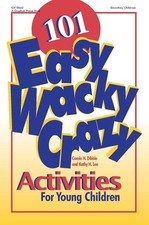 101 Easy Wacky Crazy Activities For Young Chi...
