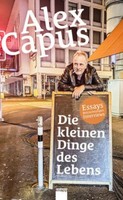 Die Kleinen Dinge Des Lebens Alex Capus