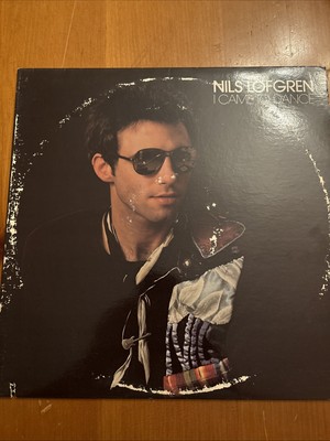 NILS LOFGREN (OF E STREET BAND) I CAME TO DANCE LP  1977 Please See Below
