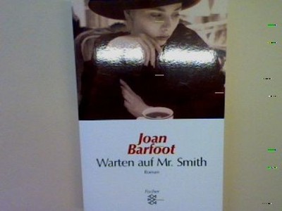 Warten auf Mr. Smith: Roman Barfoot, Joan: 53381