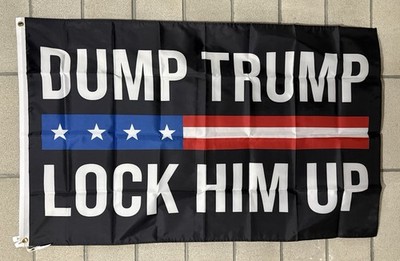 Dump Donald Trump Lock Him Up Trash Flag Free Ship Democrat Lib USA 3x5' Sign