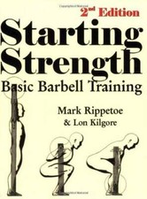 Starting Strength: Basic Barbell Training, 2n...