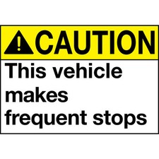 Caution Vehicle Makes Frequent Stops Aluminum Metal Sign